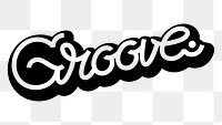 Handwritten groove typography png sticker