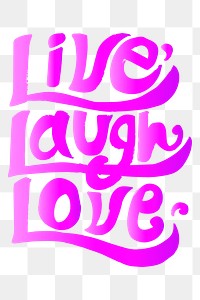 Handwritten live love laugh png typography sticker