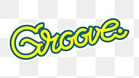 Handwritten groove typography png sticker