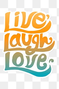 Handwritten live love laugh png typography sticker