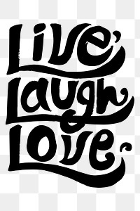 Handwritten live love laugh png typography sticker