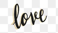 Love png hand drawn word on transparent background