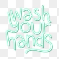 Green wash your hands neon sign transparent png