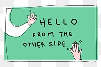 Hello from the other side png social distancing doodle sticker