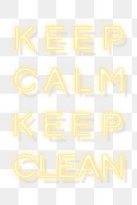 Keep calm, keep clean yellow neon sign 