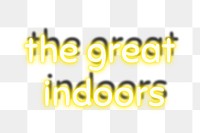 The great indoors yellow neon sign 