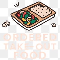 Ordered take-out food, self quarantine activity design element