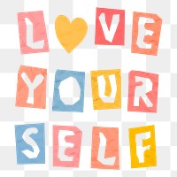 Paper cutout lettering LOVE YOURSELF phrase png colorful font typography 