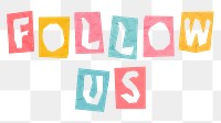 FOLLOW US png paper cutout font colorful typography