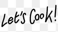 Png Let's Cook typography text