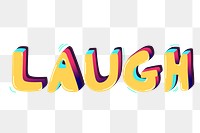 Laugh funky png word typography