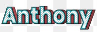 Png Anthony halftone word typography