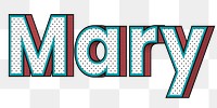 Mary png name halftone word typography