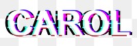 Png Carol typography glitch effect
