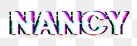 Nancy name png glitch effect