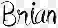 Hand drawn Brian font png typography