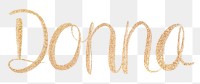 Sparkling gold font Donna png typography 