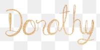 Dorothy png cursive gold font typography