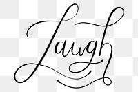 Png laugh calligraphy black text message typography