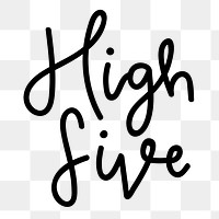 Png high five cursive typography black text