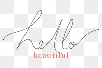 Hello beautiful calligraphy transparent png