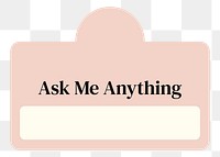 Ask me anything png badge, Instagram interaction