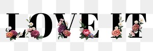 Floral love it word typography design element