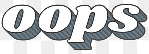 Oops word png retro typography
