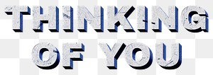 Thinking of You blue png 3D trendy quote textured font typography