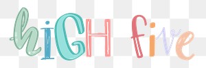 High five text png doodle lettering