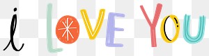 I love you word png doodle font colorful typography
