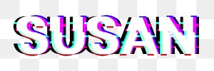 Png Susan name typography glitch effect