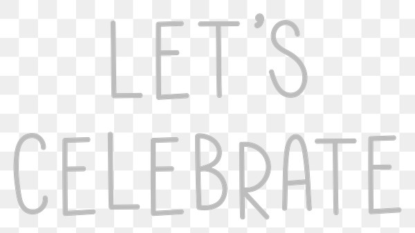 png let s celebrate typography grayscale free transparent png 2545997 celebrate typography grayscale