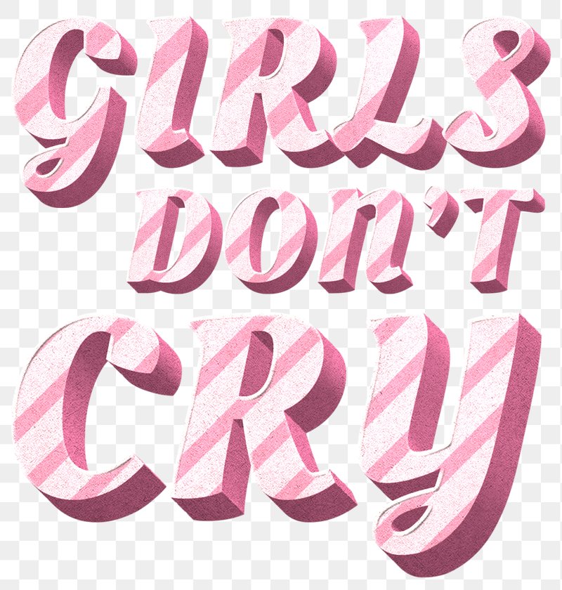 Girls Don T Cry Word Striped Font Typography Free Stock Illustration High Resolution Graphic