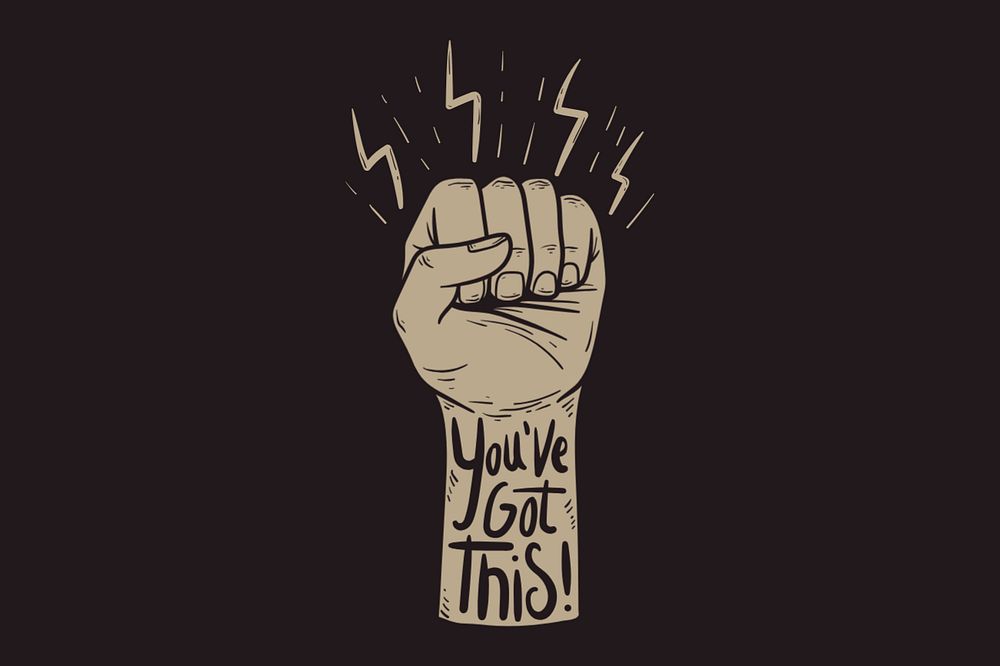 You've got this text, fist illustration, editable design