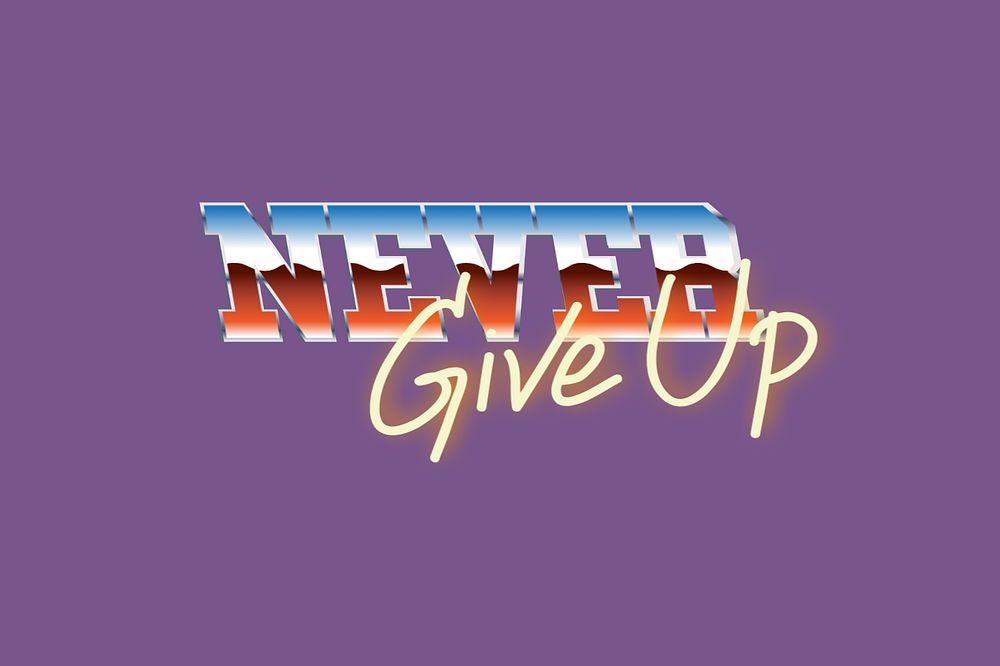 Never give up, positive text editable design