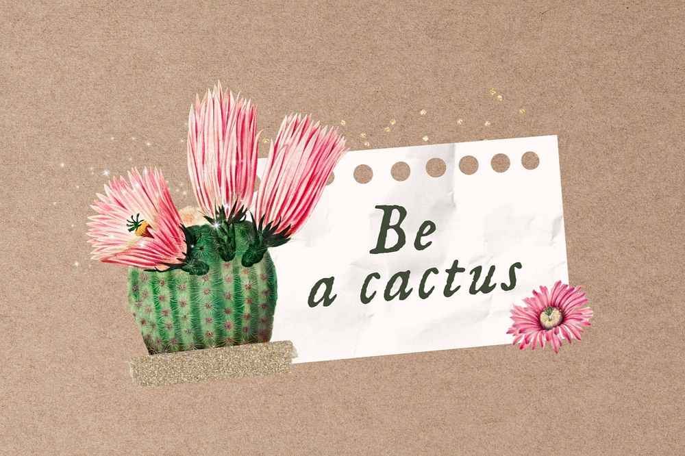 Be a cactus, aesthetic flower remix, editable design