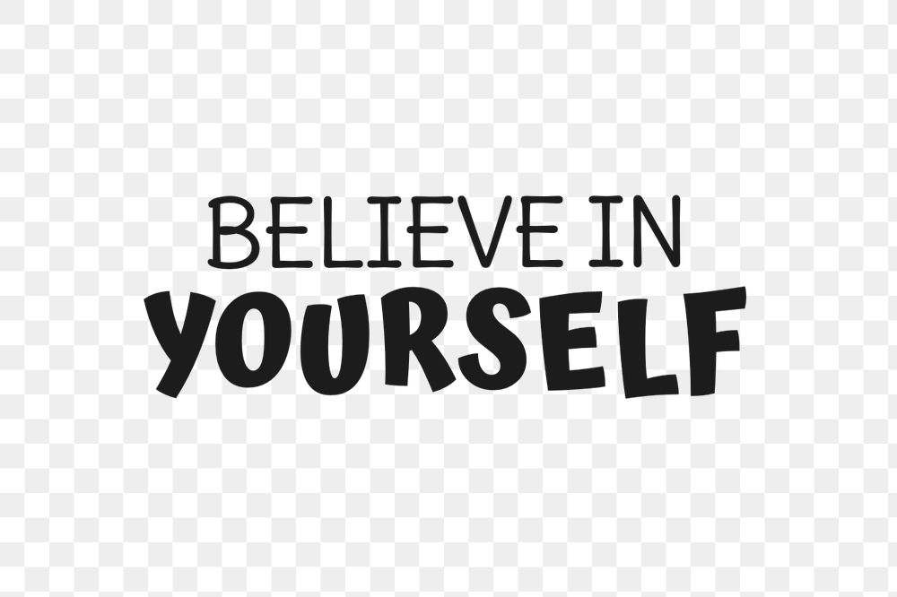 Believe in yourself text