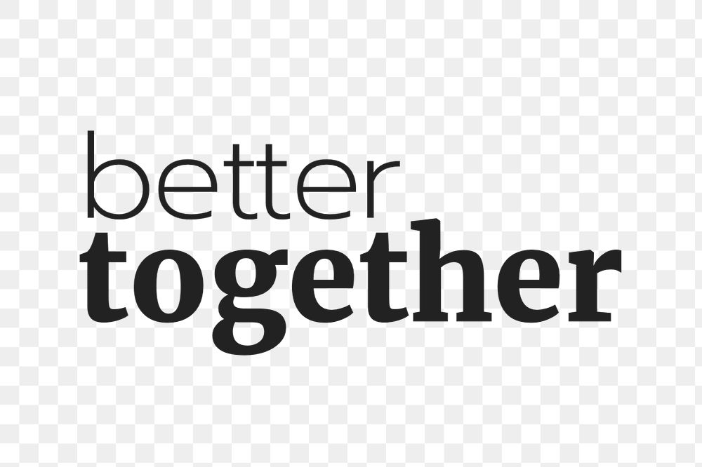 Better together text