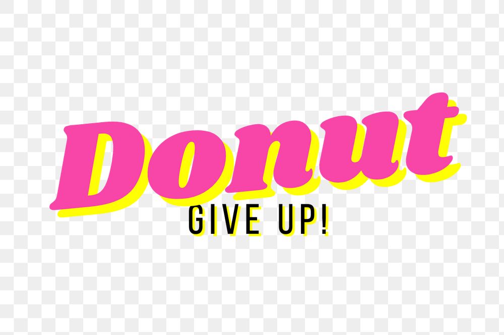 Donut give up typography, editable text