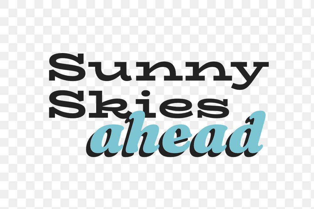 Sunny skies ahead typography, editable text