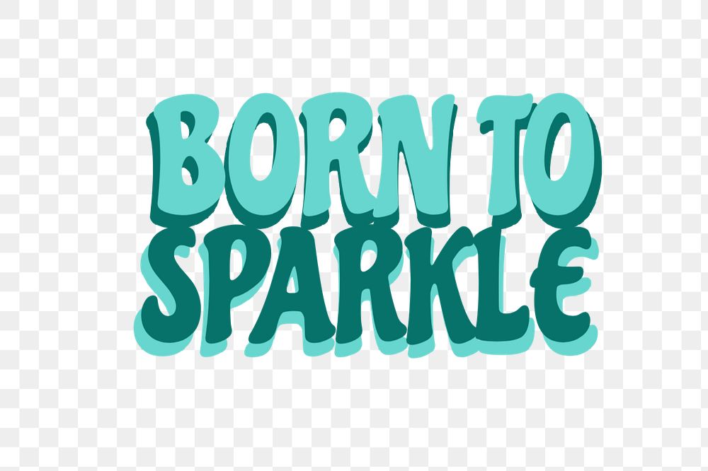 Born to sparkle typography, editable text