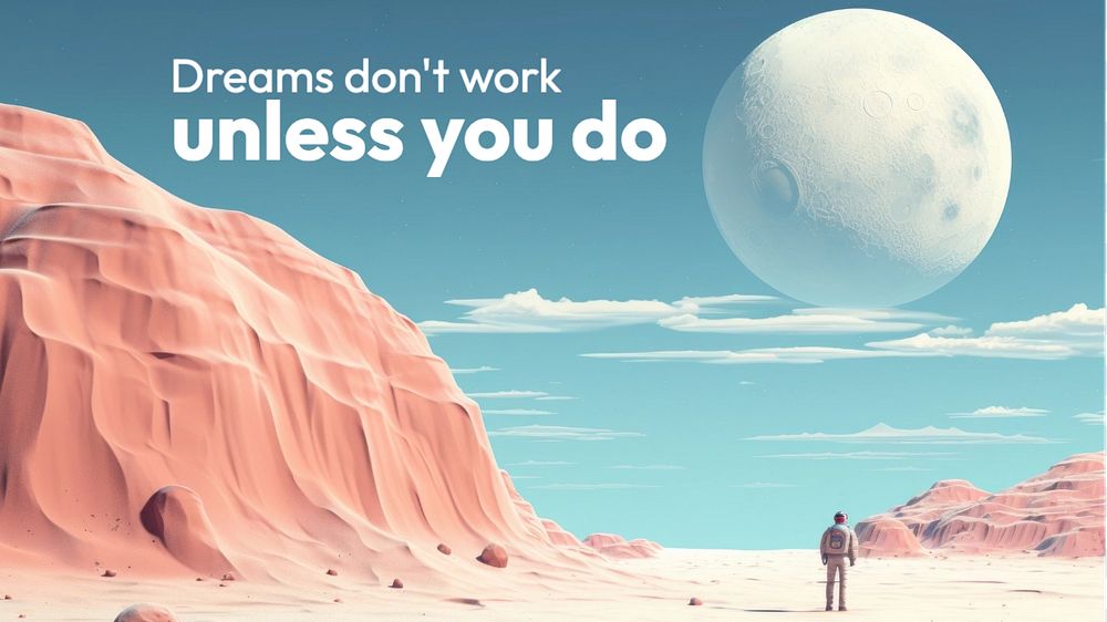 Dreams don't work unless you do blog banner template, editable text