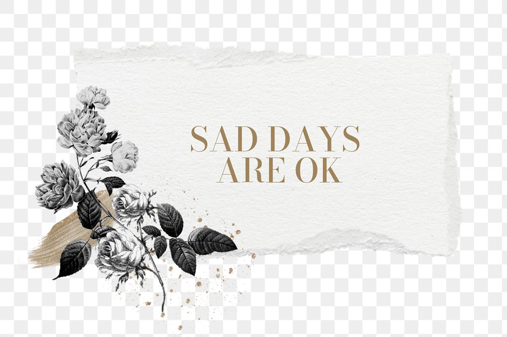 Sad says are ok png word, aesthetic flower collage art, editable design