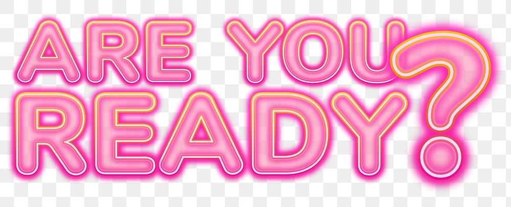 Are You Ready? word sticker png element, editable  pink neon font design