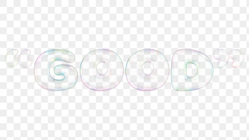 Good png 3D bubble word, transparent background