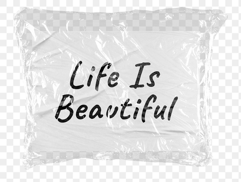 Png life is beautiful sticker, plastic covered message, transparent background