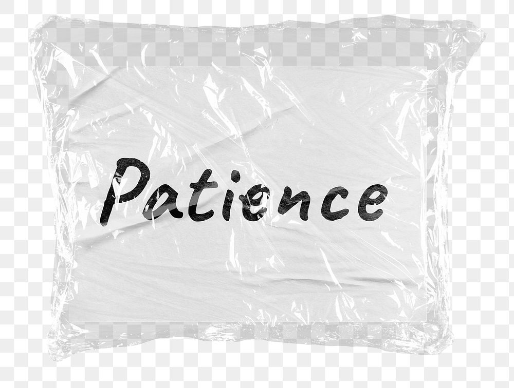 Patience png word sticker, plastic covered message, transparent background