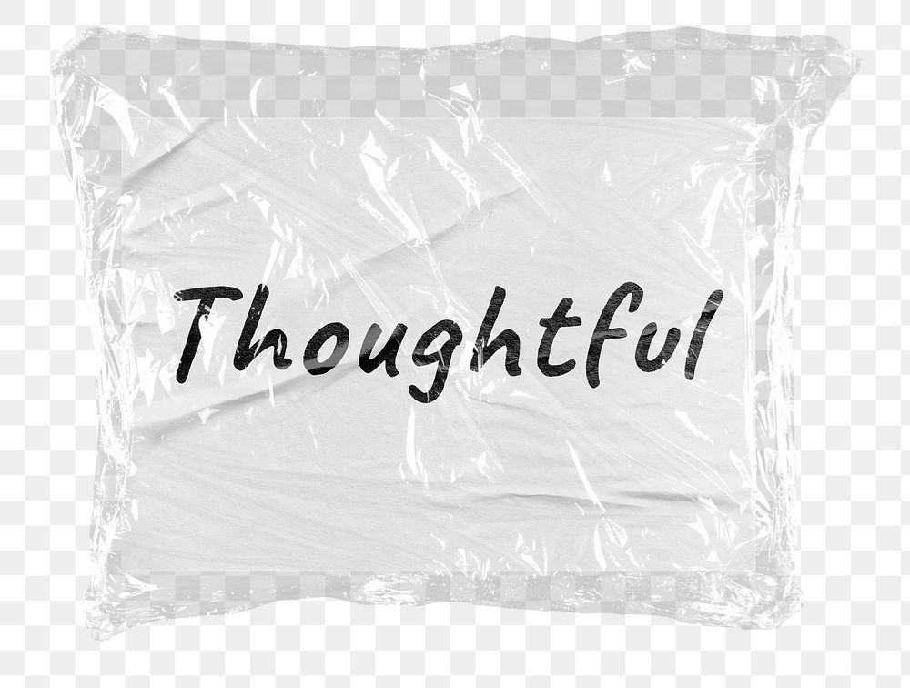 Thoughtful png word sticker, plastic covered message, transparent background