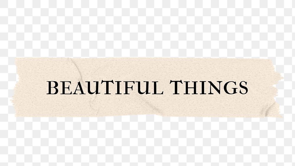 Beautiful things png word, paper tape digital sticker in transparent background